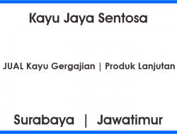 Kayu Jaya Sentosa | Surabaya Jawa Timur